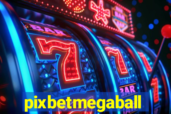 pixbetmegaball