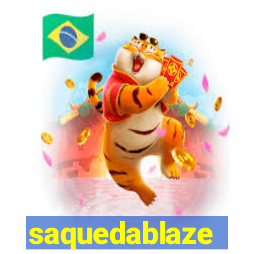 saquedablaze