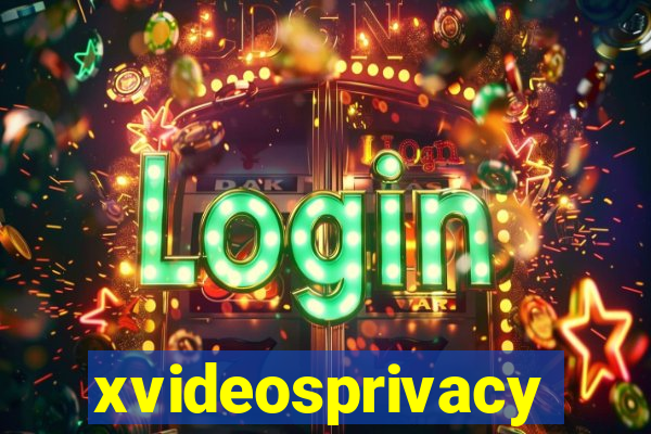 xvideosprivacy